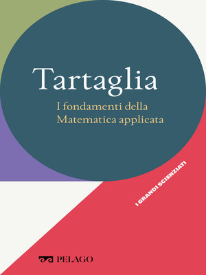 cover image of Tartaglia--I fondamenti della Matematica applicata